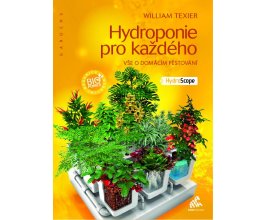 Kniha Hydroponie pro každého, William Texier